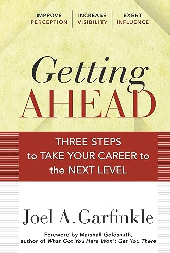 Getting Ahead: Three Steps to Take Your Career to the Next Level von Wiley